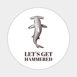 Let's Get Hammered | Scuba Diving | Diver | Fun Gift Magnet